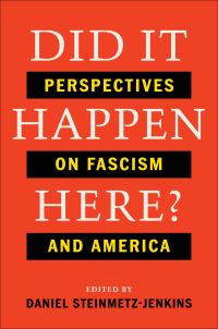 Omslagafbeelding: Did It Happen Here?: Perspectives on Fascism and America 1st edition 9781324074397