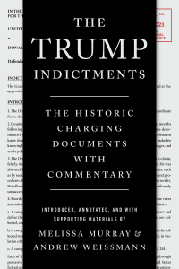 Immagine di copertina: The Trump Indictments: The Historic Charging Documents with Commentary 1st edition 9781324079200