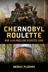 Cover image: Chernobyl Roulette: War in the Nuclear Disaster Zone 1st edition 9781324079415
