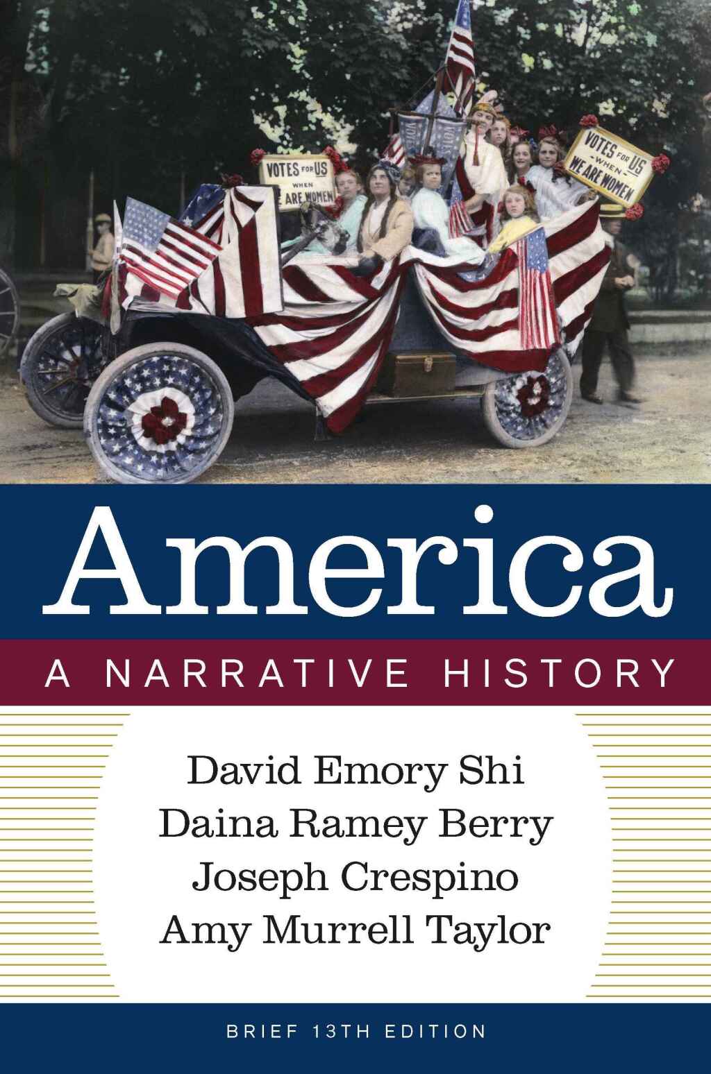 America: A Narrative History (Brief Edition)  (Combined Volume) 13th Edition