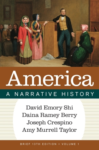 Cover image: America: A Narrative History, Brief 13e (Volume 1) Courseware (Norton Illumine Ebook, InQuizitive, Primary Source Collection, Thinking Like a Historian Exercises, History Skills Tutorials, and Additional Content) 13th edition 9781324084754