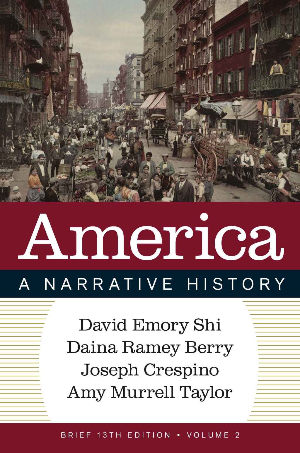 America: A Narrative History (Brief Edition) (Volume 2) 13th Edition