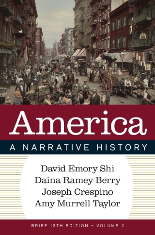 Cover image: America: A Narrative History, Brief 13e (Volume 2) Courseware (Norton Illumine Ebook, InQuizitive, Primary Source Collection, Thinking Like a Historian Exercises, History Skills Tutorials, and Additional Content) 13th edition 9781324084877