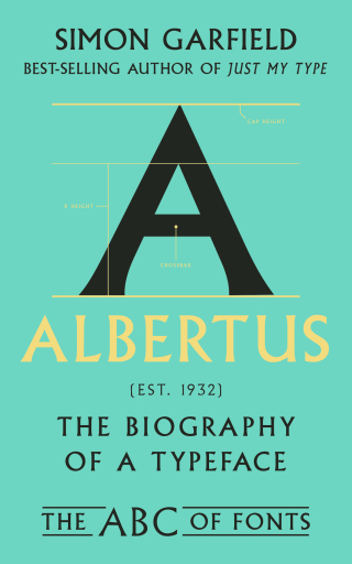 Imagen de portada: Albertus: The Biography of a Typeface (The ABC of Fonts Series) 1st edition 9781324086222
