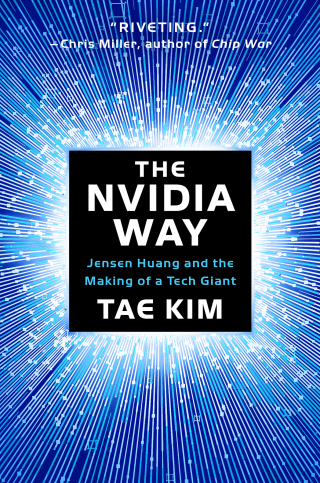 Cover image: The Nvidia Way: Jensen Huang and the Making of a Tech Giant 1st edition 9781324086710