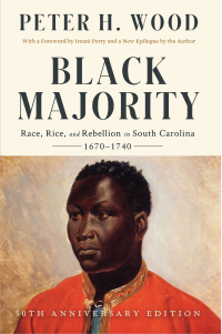 Omslagafbeelding: Black Majority: Race, Rice, and Rebellion in South Carolina, 1670-1740 (50th Anniversary Edition) 1st edition 9781324066200