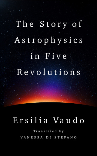 Cover image: The Story of Astrophysics in Five Revolutions 1st edition 9781324089278