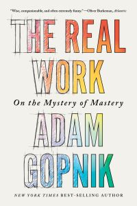 Imagen de portada: The Real Work: On the Mystery of Mastery 9781324090755