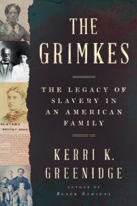 Cover image: The Grimkes: The Legacy of Slavery in an American Family 9781324090847