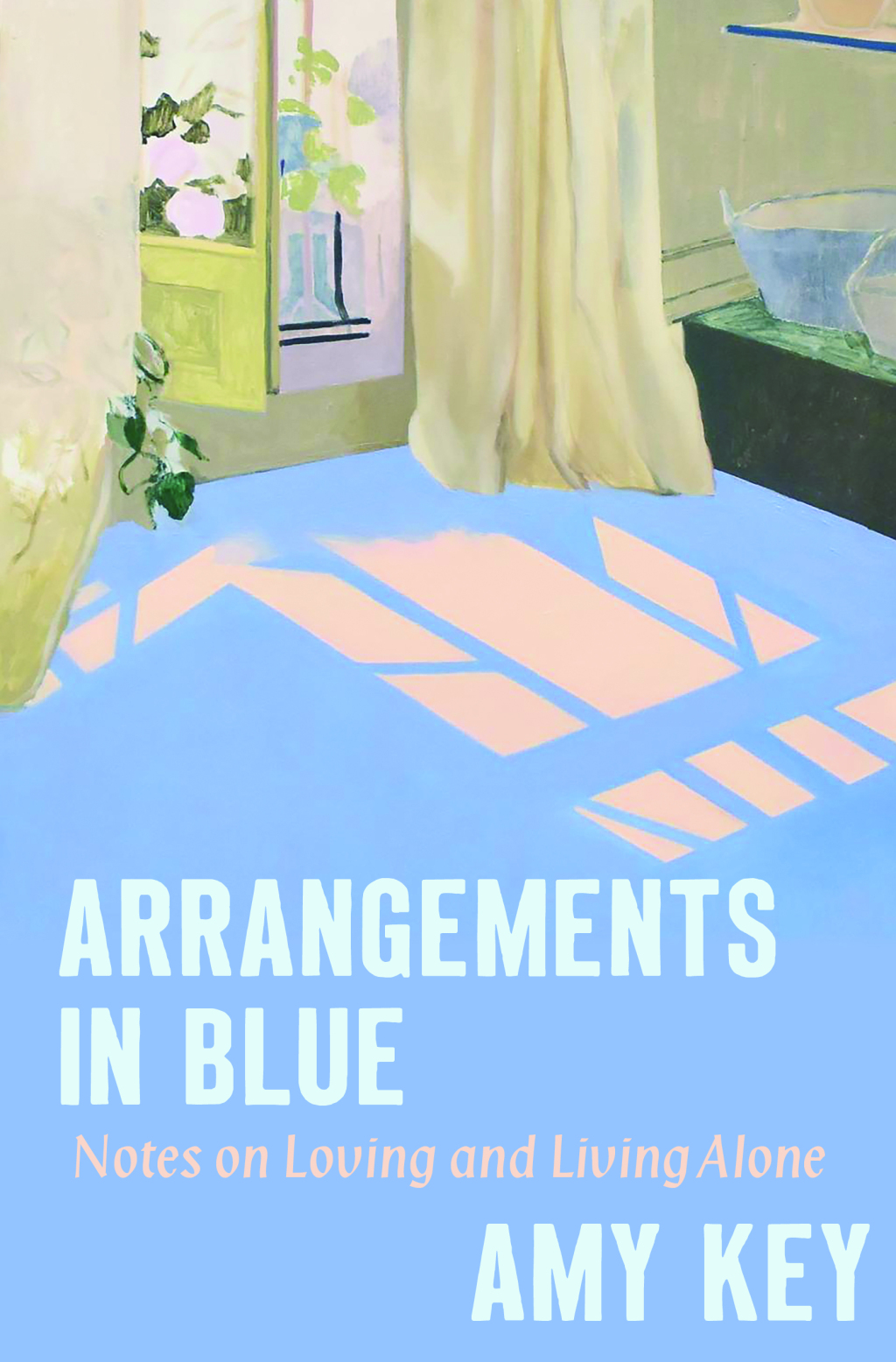 Arrangements in Blue: Notes on Loving and Living Alone