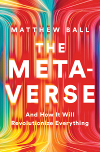 Imagen de portada: The Metaverse: And How It Will Revolutionize Everything 9781324092032
