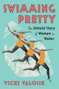 Cover image: Swimming Pretty: The Untold Story of Women in Water 1st edition 9781324093046