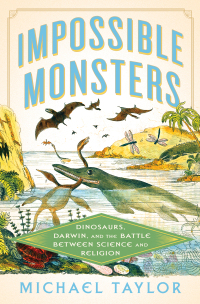 Imagen de portada: Impossible Monsters: Dinosaurs, Darwin, and the Battle Between Science and Religion 1st edition 9781324093923