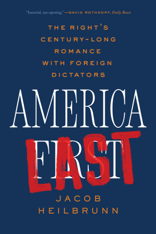 Cover image: America Last: The Right's Century-Long Romance with Foreign Dictators 1st edition 9781324094661