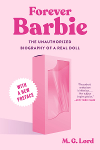表紙画像: Forever Barbie: The Unauthorized Biography of a Real Doll 9781324095071