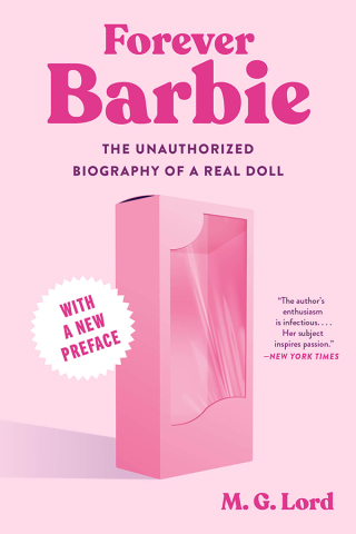 صورة الغلاف: Forever Barbie: The Unauthorized Biography of a Real Doll 9781324095071