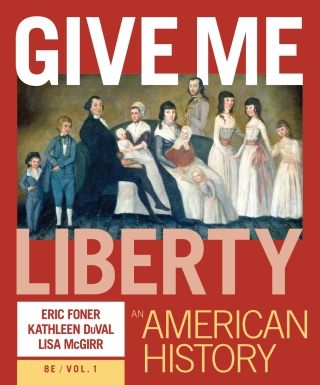 Give Me Liberty: An American History (Volume 1) Courseware (Norton