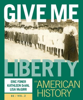 Give Me Liberty: An American History (Volume 2) Courseware (Norton Illumine Ebook, InQuizitive ...