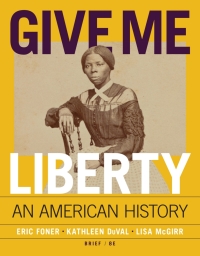 Give Me Liberty Brief (Combined Volume) Courseware (Norton