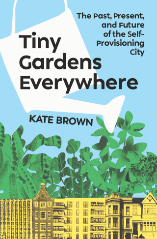 Immagine di copertina: Tiny Gardens Everywhere 9781324105831