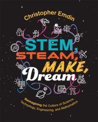 Imagen de portada: STEM, STEAM, Make, Dream 1st edition 9781328034281