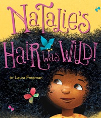 Cover image: Natalie's Hair Was Wild! 9781328661951