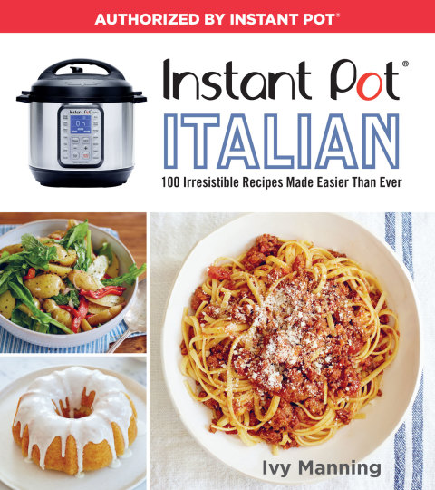 Instant Pot Italian: 100 Irresistible Recipes Made Easier Than Ever - FULL INSTANT DOWNLOAD | PDF DOCX EPUB