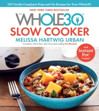 Cover image: The Whole30 Slow Cooker 9781328531049