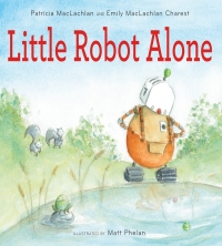 Cover image: Little Robot Alone 9780544442801