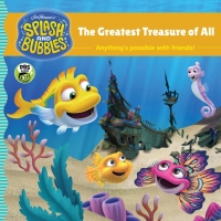 Cover image: Splash and Bubbles: The Greatest Treasure of All 9781328973450