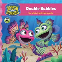 Cover image: Splash and Bubbles: Double Bubbles 9781328986658