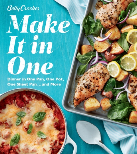 Betty Crocker Make It In One: Dinner in One Pan, One Pot, One Sheet Pan . . . and More - FULL INSTANT DOWNLOAD | PDF DOCX EPUB