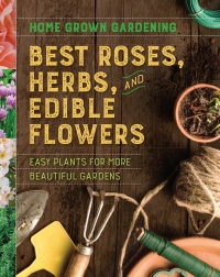 Cover image: Best Roses, Herbs, And Edible Flowers 9781328618443