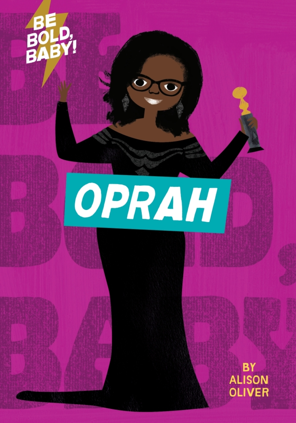 Be Bold, Baby: Oprah