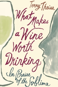 Cover image: What Makes a Wine Worth Drinking 9781328762214