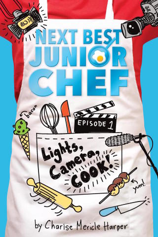 Cover image: Lights, Camera, Cook! 9781328507013