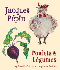 表紙画像: Poulets & Légumes 9780544920934
