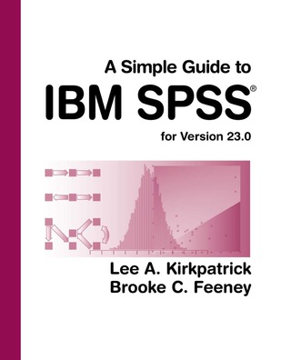Imagen de portada: A Simple Guide to IBM SPSS Statistics - version 23.0 14th edition 9781305974302