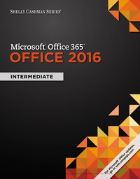 Cover image: Shelly Cashman Series® Microsoft® Office 365 & Office 2016: Intermediate 1st edition 9781337507011