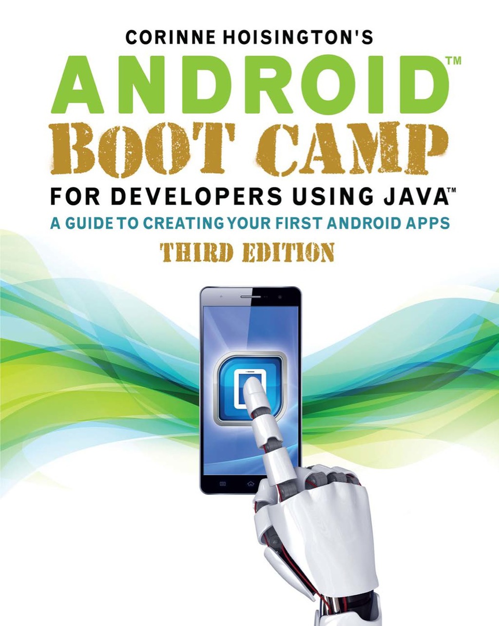 Android Boot Camp for Developers Using Java: A Guide to Creating Your First Android Apps - 3rd Edition (eBook)