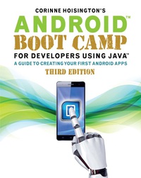 Cover image: Android Boot Camp for Developers Using Java: A Guide to Creating Your First Android Apps 3rd edition 9781305857995