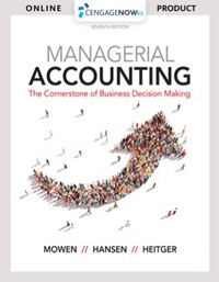 Cover image: CengageNOWv2 for Mowen/Hansen/Heitger’s Managerial Accounting: The Cornerstone of Business Decision-Making 7th edition 9781337115926