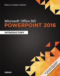 Cover image: Shelly Cashman Series Microsoft Office 365 & PowerPoint 2016: Introductory 1st edition 9781305870796