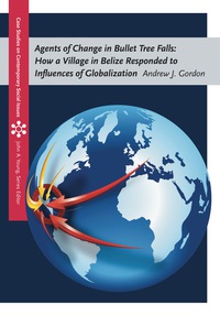 Cover image: Agents of Change in Bullet Tree Falls: How a Village in Belize Responded to Influences of Globalization 1st edition 9781133604495