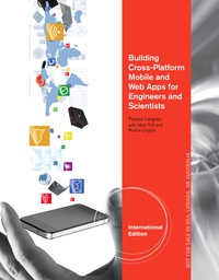 Cover image: Building Cross-Platform Mobile and Web Apps for Engineers and Scientists: An Active Learning Approach, International Edition 1st edition 9781305637962