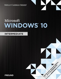 Cover image: Shelly Cashman Series® Microsoft® Windows 10: Intermediate 1st edition 9781337411660