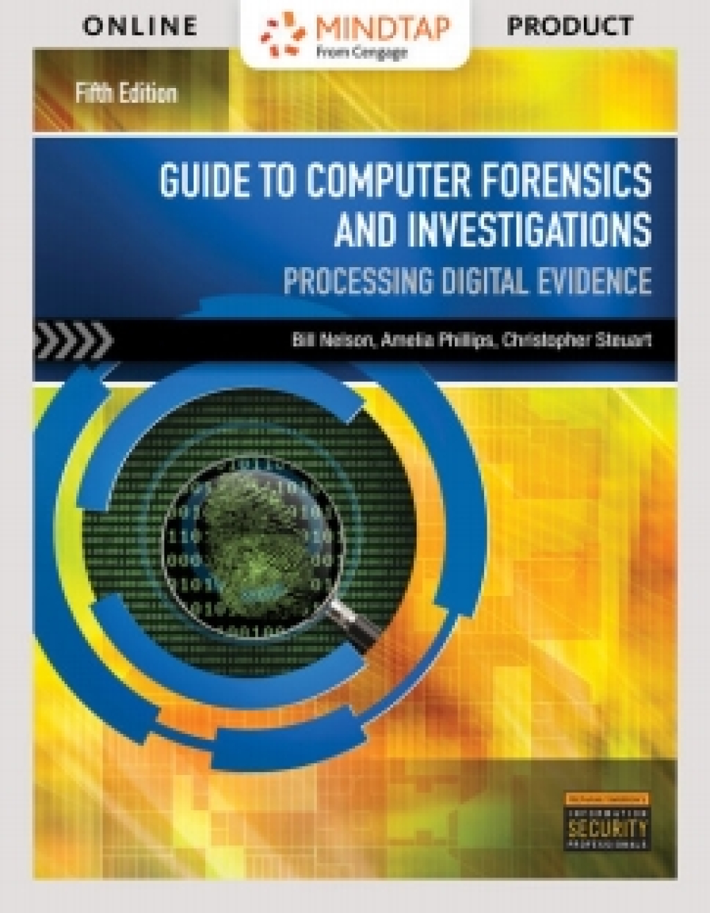 MindTap Security Lab, 1 term (6 months) Instant Access for Nelson/Phillips/Steuart’s Guide to Computer Forensics and Investigations via Live Virtual Machines 5th Edition