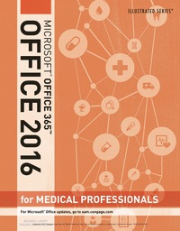 Cover image: Illustrated Microsoft Office 365 & Office 2016 for Medical Professionals 1st edition 9781305878570