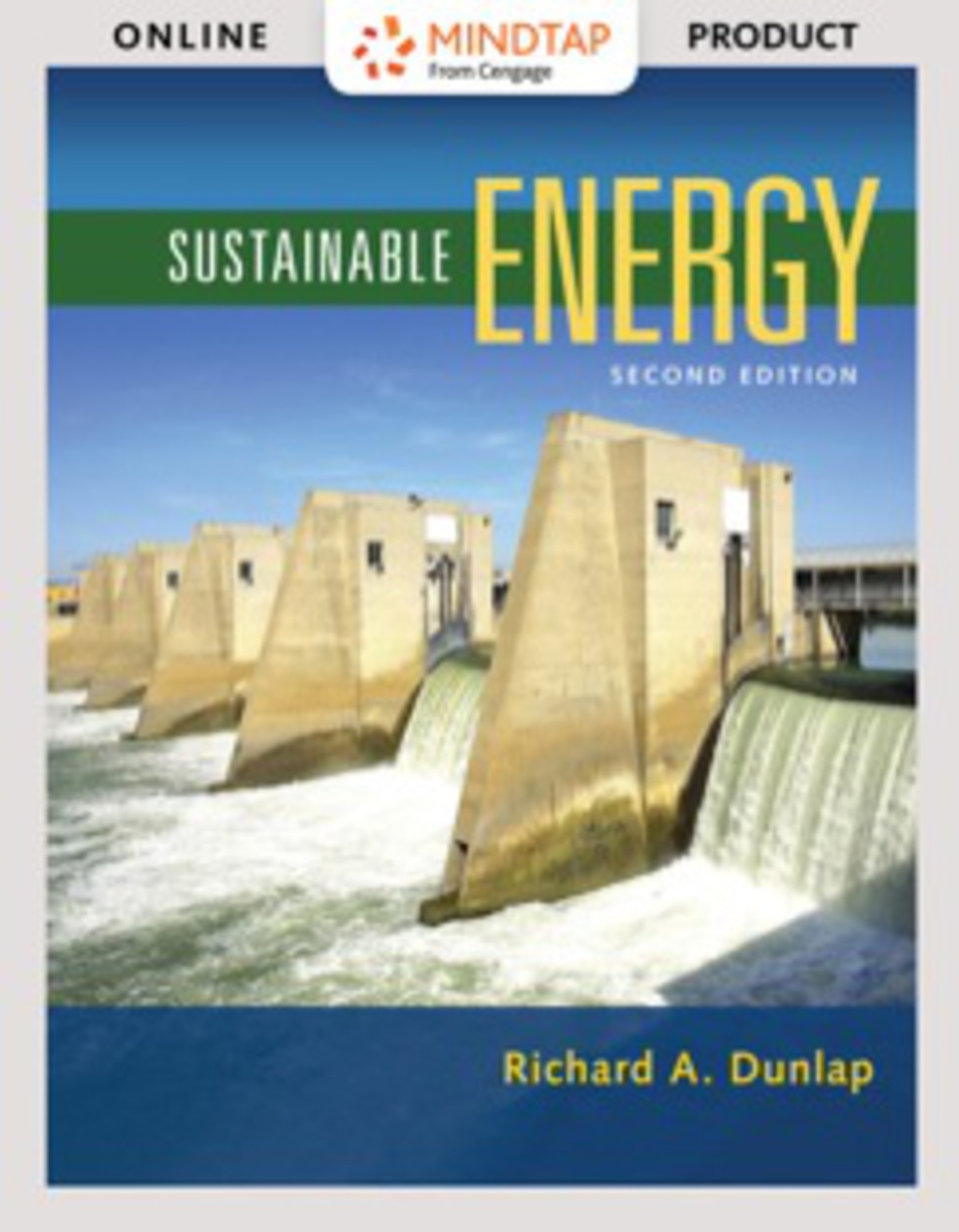 MindTap Engineering for Dunlap's Sustainable Energy, 2nd Edition [Instant Access], 2 terms (12 months) 2nd Edition