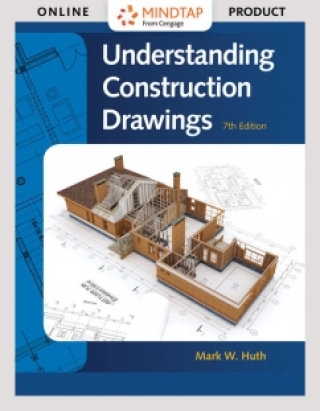 Cover image: MindTap Construction for Huth's Understanding Construction Drawings, 7th Edition [Instant Access], 2 terms (12 months) 7th edition 9781337552554